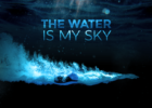 The water is my sky